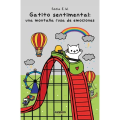 Gatito Sentimental: Una Montaña Rusa De - E. W., Sofía