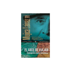 Arte De Viajar El - Mujica Lainez M