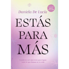 Estas Para Mas Cuaderno Con Ejercicios Para Lograr Todo Lo Que Deseas En Tu Vida - De Lucia Daniela