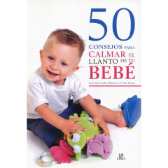 50 Consejos Para Calmar Llanto Bebe - Sanz/Ruano