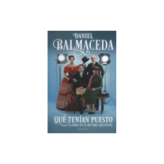 Qué Tenían Puesto - Balmaceda, Daniel