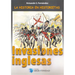 Historia En Historietas, La - Invasiones Inglesas - Fernández Armando S.