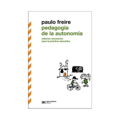 Pedagogia De La Autonomia - Freire, Paulo