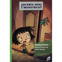 Quería Ser Monstruo - Potes Marisa