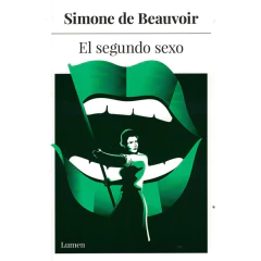 El Segundo Sexo - De Beauvoir, Simone