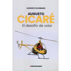 Augusto Cicare El Desafio De Volar - Colombano Leandro