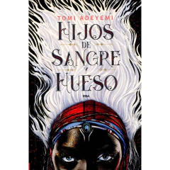 Hijos De Sangre Y Hueso - Adeyemi, Tomi