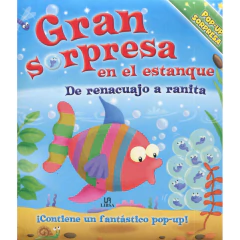 Gran Sorpresa En El Estanque - De Renacuajo A Ranita - Troquelado