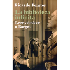 La Biblioteca Infinita - Ricardo Forster
