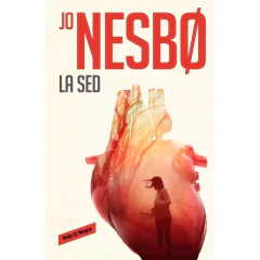 La Sed (Harry Hole 11) - Nesbø, Jo