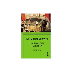 La Era Del Imperio 1875-1914 - Eric Hobsbawm