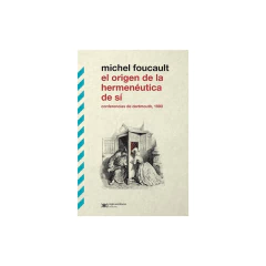 Origen De La Hermenéutica De Sí, El - Foucault, Michel