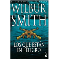 Los Que Están En Peligro - Wilbur Smith
