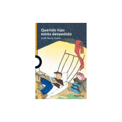 Querido Hijo Estas Despedido Vieja Edicion - Sierra I Fabra Jordi