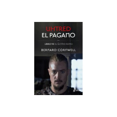 Uhtred, El Pagano - Bernard Cornwell
