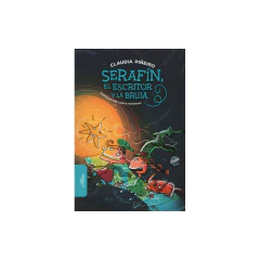 Serafín, El Escritor Y La Bruja - Piñeiro, Claudia