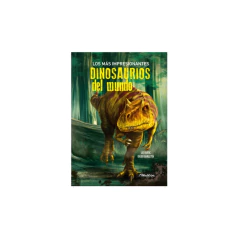 Los Mas Impresionantes Dinosaurios Del M - Batic, Leo