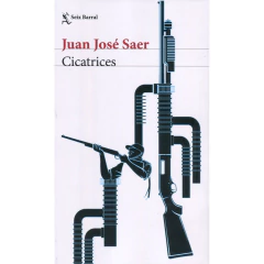 Cicatrices - E25 - Juan José Saer