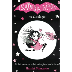 Isadora Moon Va Al Colegio (Isadora Moon) - Muncaster, Harriet