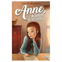 Anne, La De Álamos Ventosos - Lucy M. Montgomery