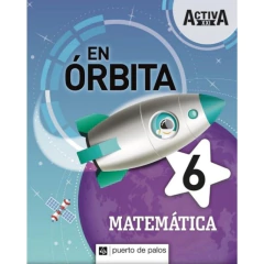 Activa Xxi Orbita 6 Matematica -