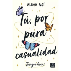 Tú, Por Pura Casualidad - Alina Not