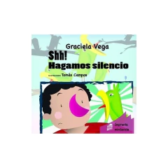 Shh! Hagamos Silencio - Vega Graciela