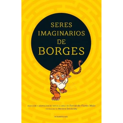 Seres Imaginarios De Borges (1) - Flores Maio, Fernando