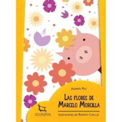 Las Flores De Marcelo Morcilla 2Da Ed - Pez Alberto