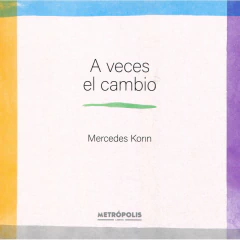 A Veces El Cambio - Korin Mercedes