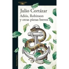 Adios, Robinson Y Otras Piezas Breves - Cortázar, Julio