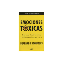 Emociones Tóxicas (Nueva Edición) - Stamateas, Bernardo