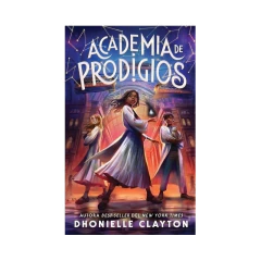 Academia De Prodigios (Arg) - Clayton,L Dhonielle