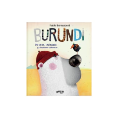 Burundi De Osos, Lechuzas Y Tempanos Calientes - Pablo Bernasconi