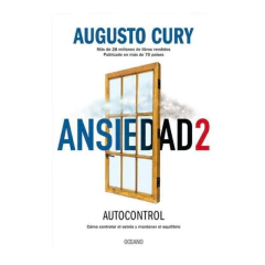 Ansiedad 2. Autocontrol - Dr. Augusto Cury - comprar online