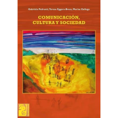 Comunicación, Cultura Y Sociedad - Pedranti/Galleg