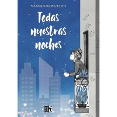 Todas Nuestras Noches - Maximiliano Pizzicotti