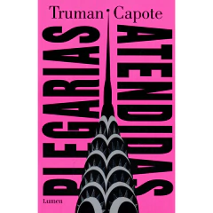 Plegarias Atendidas (Relanzamiento) - Capote, Truman