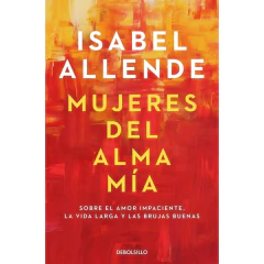 Mujeres Del Alma Mia - Allende, Isabel
