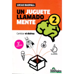 Un Juguete Llamado Mente 2: Cambiar El Disfraz - Raspall Lucas