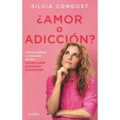 ¿Amor O Adicción? - Silvia Congost