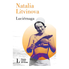 Luciernaga (Premio Lumen Novela 2024) - Litvinova, Natalia