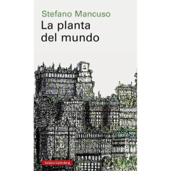 La Planta Del Mundo - Stefano Mancuso