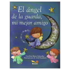 Angel De La Guarda Mi Mejor Amigo El - Schindler Maria
