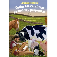 Todas Las Criaturas Grandes Y Pequeñas - Herriot, James
