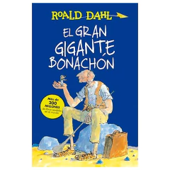 El Gran Gigante Bonachón (El Buen Amigo Gigante) - Dahl, Roald