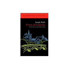El Busto Del Emperador - Joseph Roth