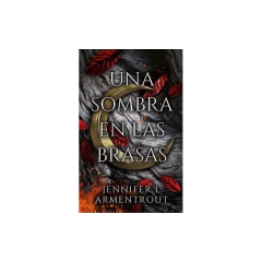 Sombra En Las Brasas, Una (Arg) - Armentrout, Jennifer L.