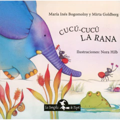 Cucú-Cucú La Rana - María Inés Bogomolny