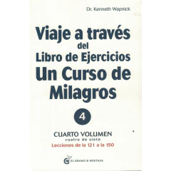 Viaje A Traves Del Libro De Ejercicios De Un Vol.4 - Kenneth Wapnick